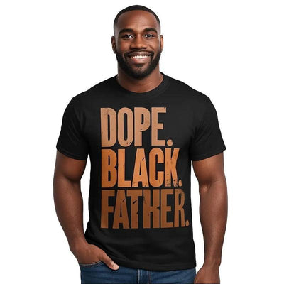 DOPE BLACK FATHER T-SHIRT