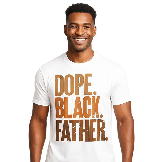 DOPE BLACK FATHER T-SHIRT